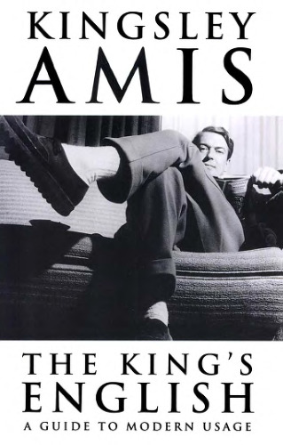 The King's English: A Guide to Modern Usage