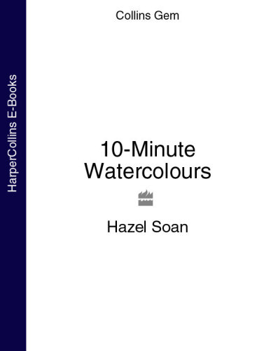 10-Minute Watercolours: Techniques & Tips for Quick Watercolours