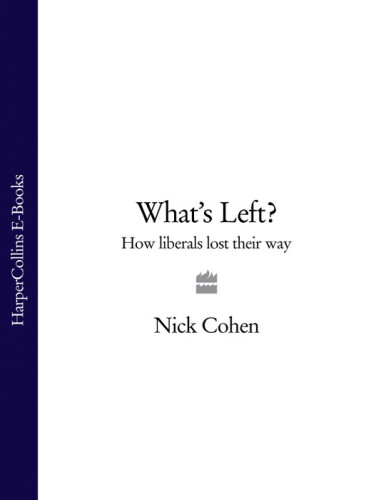 What's Left? How the Left Lost Its Way