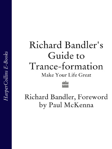 Guide to trance-formation. Make your life great