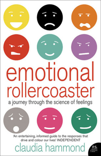 Emotional rollercoaster : a journey through the science of feelings