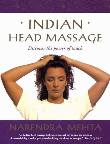 Indian Head Massage: Discover the Power of Touch