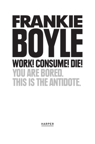 Work! Consume! Die!: I Am Actually Almost Completely Insane Now