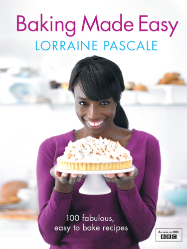 Baking made easy : 100 fabulous, easy to bake recipes