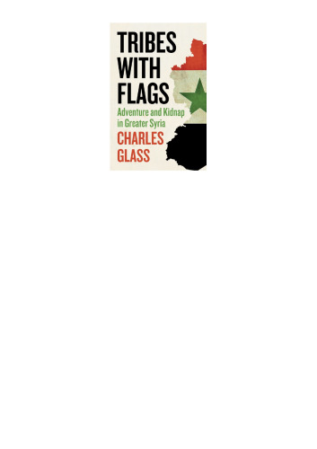 Tribes with Flags: Adventure and Kidnap in Greater Syria