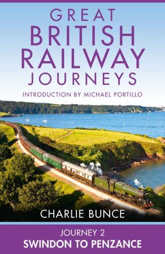 Journey 2. Swindon to Penzance (Great British Railway Journeys, Book 2)