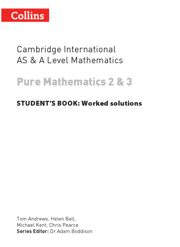 Collins Cambridge International AS & A Level Mathematics Pure Mathematics 2 and 3 Worked SOLUTIONS