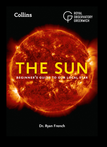 The Sun: Beginner's Guide to Our Local Star