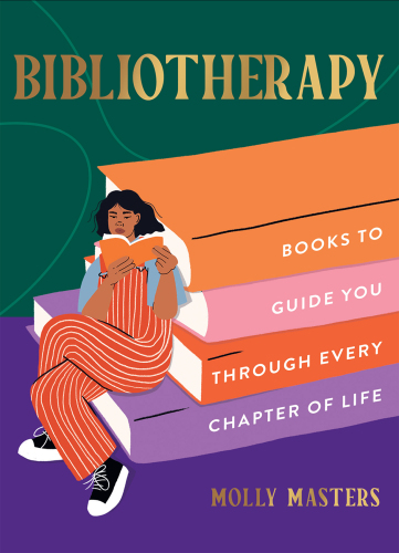 Bibliotherapy: Books to Guide You Through Every Chapter of Life