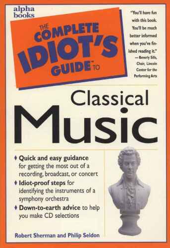 The complete idiot's guide to classical music