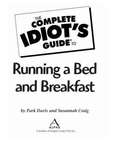 The Complete Idiot's Guide to Running a Bed & Breakfast