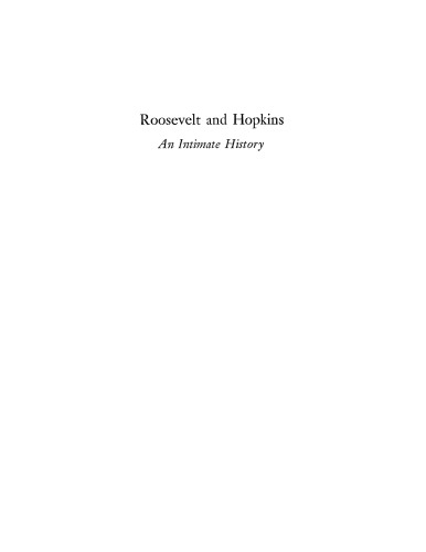Roosevelt and Hopkins: an intimate history