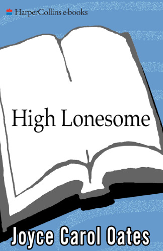 High Lonesome: New and Selected Stories 1966-2006