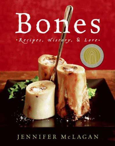 Bones : recipes, history, and lore