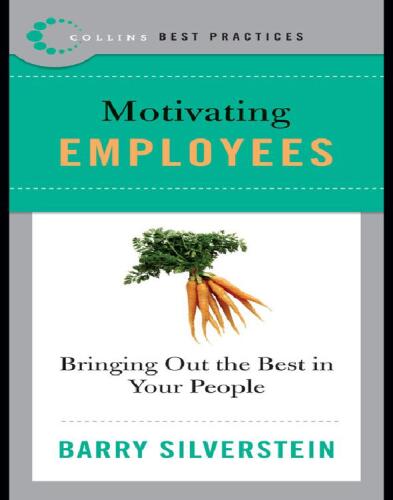 Motivating Employees : Bringing Out the Best in Your People