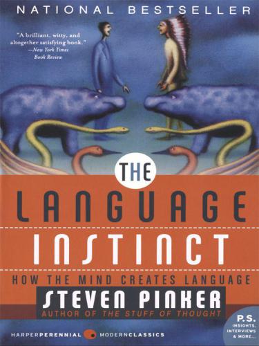 The Language Instinct: How The Mind Creates Language
