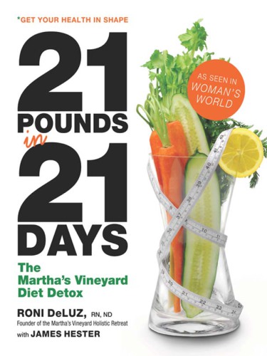 21 pounds in 21 days the Martha's Vineyard diet detox