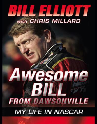 Awesome Bill from Dawsonville: My Life in NASCAR