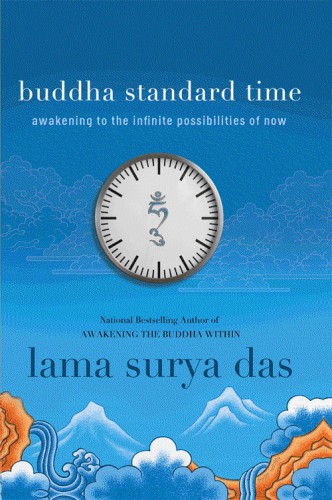 Buddha Standard Time: Awakening to the Infinite Possibilities of Now