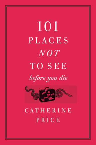 101 places not to see before you die