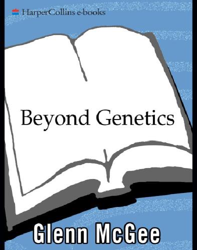 Beyond Genetics: The User's Guide to DNA