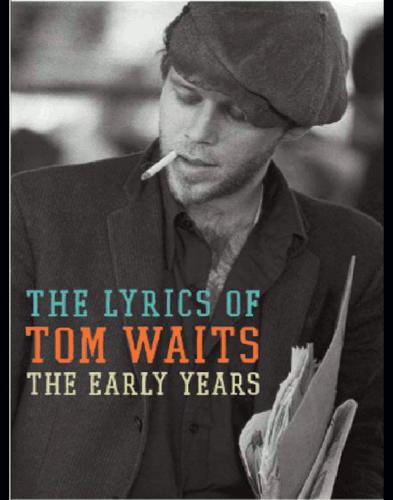 The early years: the lyrics of Tom Waits (1971-1982)