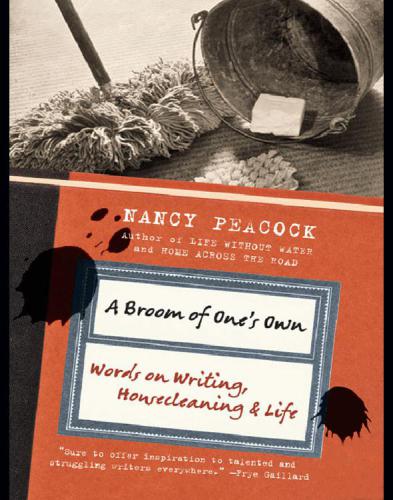 A broom of one's own words on writing, housecleaning, and life