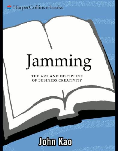 Jamming: The Art and Discipline of Corporate Creativity