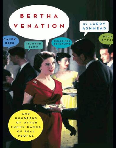 Bertha Venation: And Hundreds of Other Funny Names of Real People
