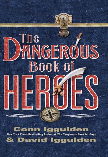 The Dangerous Book of Heroes