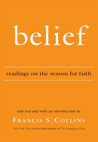 Belief: Readings on the Reason for Faith