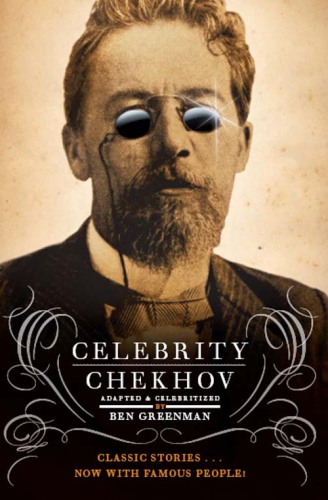 Celebrity Chekhov: stories by Anton Chekhov