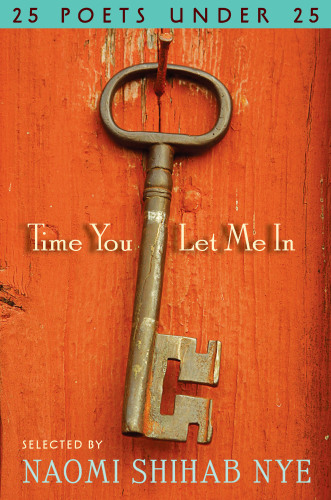 Time You Let Me In: 25 Poets under 25