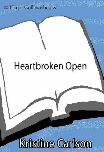 Heartbroken Open: A Memoir Through Loss to Self-Discovery