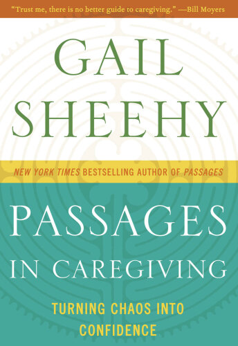 Passages in Caregiving: Turning Chaos into Confidence