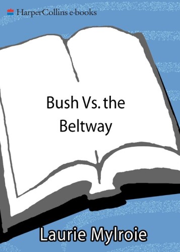 Bush vs. The Beltway: The Inside Battle Over War in Iraq