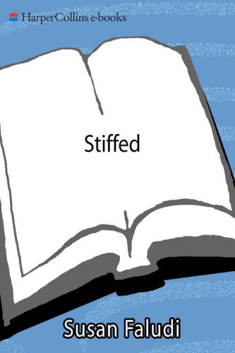 Stiffed: the betrayal of the American man