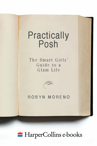 Practically Posh: The Smart Girls' Guide to a Glam Life