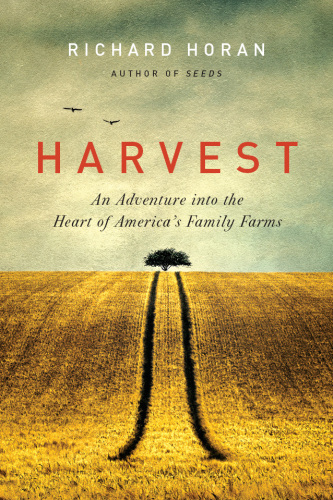 Harvest : an adventure into the heart of America's family farms