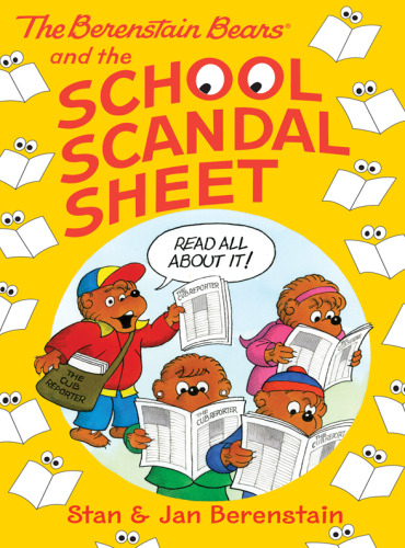 The Berenstain Bears and the School Scandal Sheet