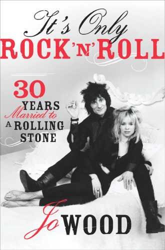 Its Only Rock n Roll Thirty Years Married To A Rolling Stone