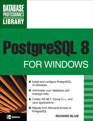 PostgreSQL 8 for Windows (Database Professional's Library)