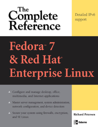 Fedora 7 & Red Hat Enterprise Linux: The Complete Reference