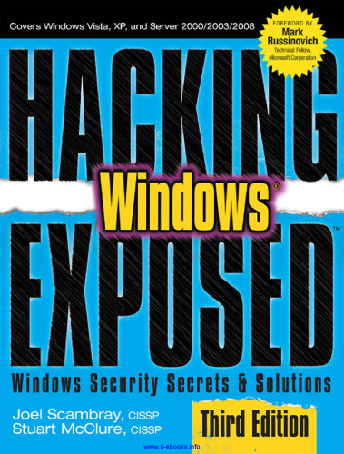 Hacking Exposed Windows, 3rd Edition: Microsoft Windows Security Secrets and Solutions