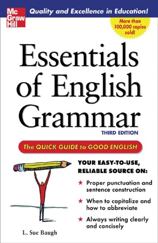 Essentials of English grammar: the quick guide to good English