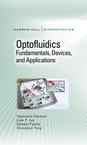 Optofluidics : fundamentals, devices, and applications