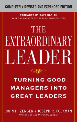 The extraordinary leader : turning good managers into great leaders