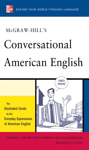 McGraw-Hill's conversational American English: the illustrated guide to the everyday expressions of American English
