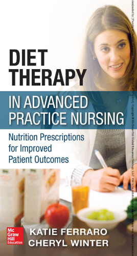 Diet therapy in advanced practice nursing: nutrition perscriptions for improved patient outcomes