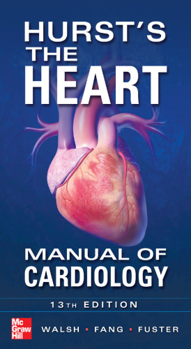 Hurst's the heart. Manual of cardiology